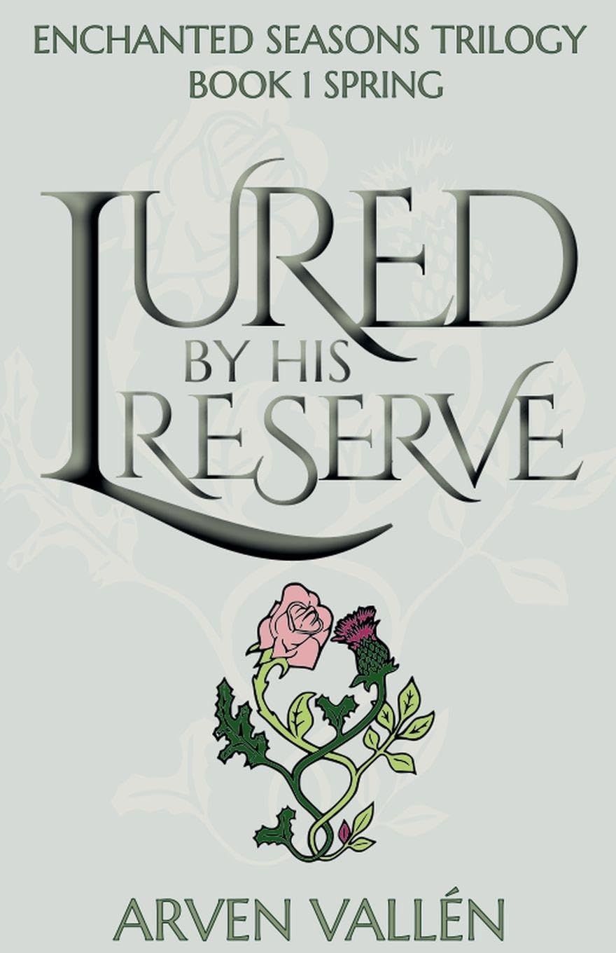 Lured by His Reserve (Enchanted Seasons Trilogy, Band 1)