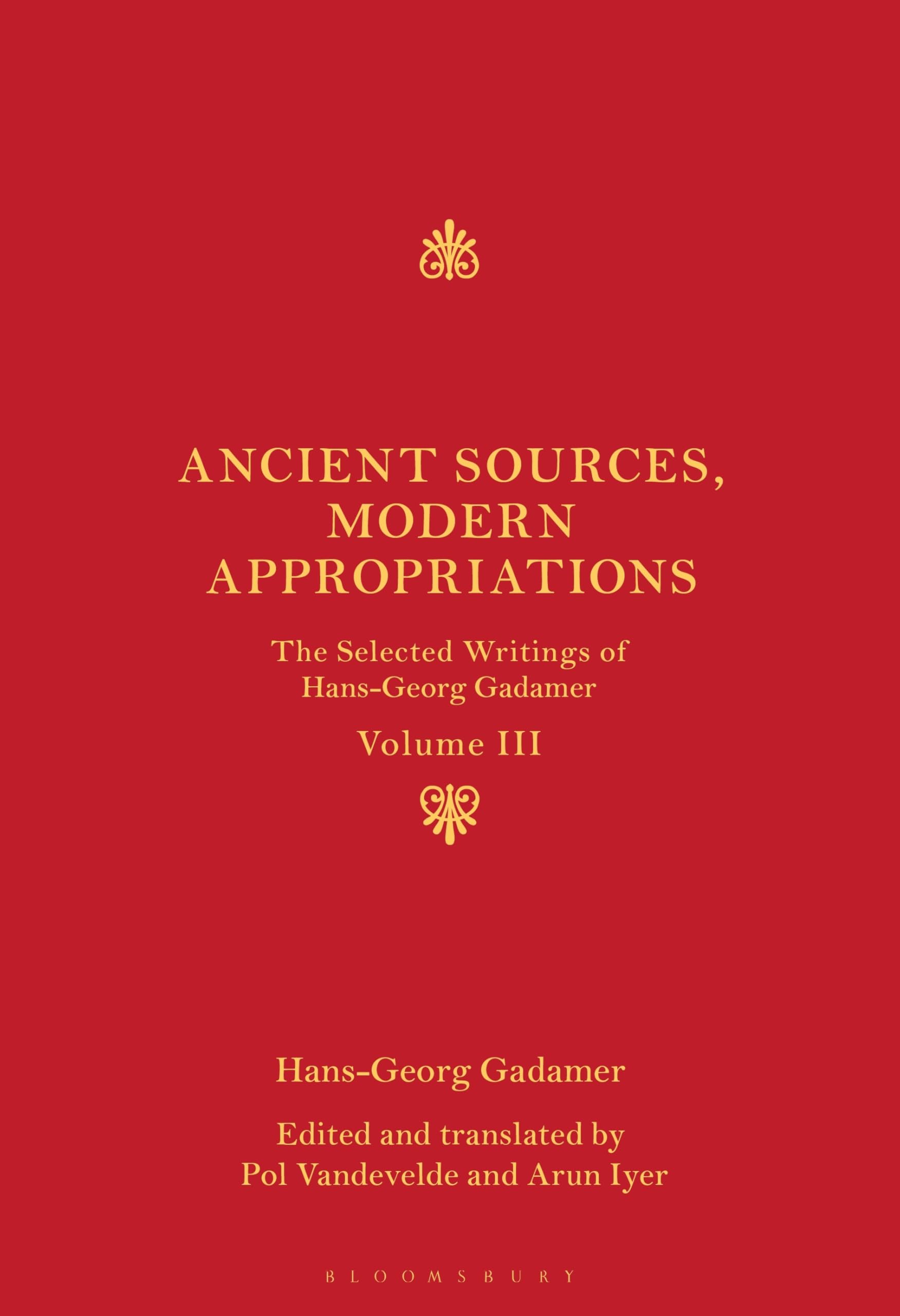 Ancient Sources, Modern Appropriations by Hans-Georg Gadamer,... - 9781350512337