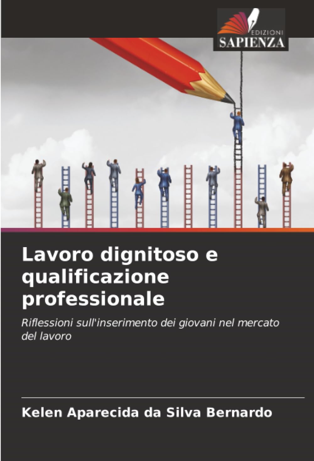 Lavoro dignitoso e qualificazione professionale: Riflessioni sull'inserimento dei giovani nel mercato del lavoro
