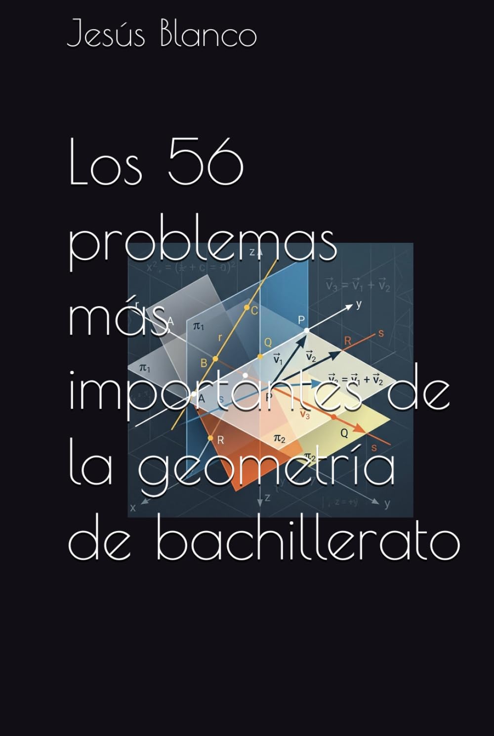 Los 56 problemas más importantes de la geometría de bachillerato