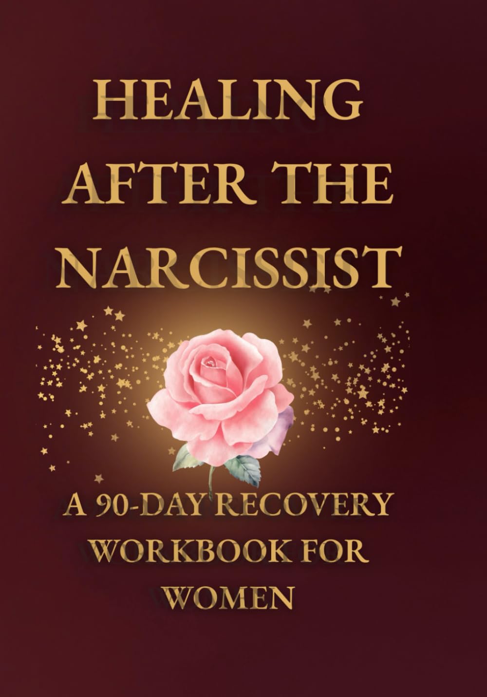 Healing After the Narcissist: A 90-Day Guided Recovery Workbook for Women Reclaiming Their Voice