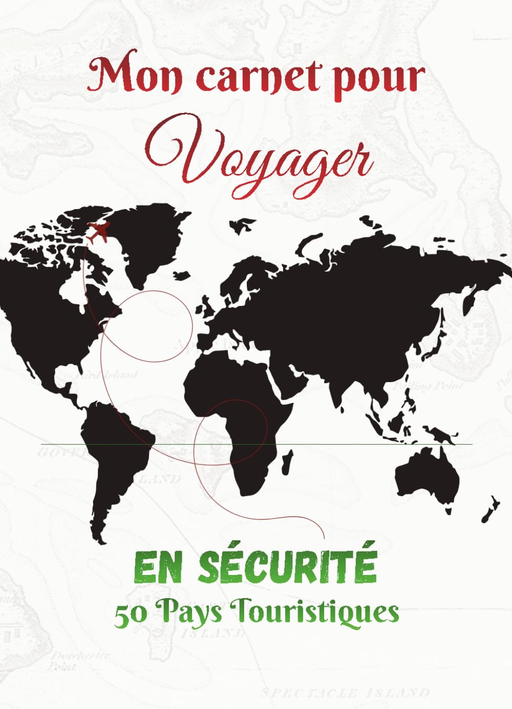 Mon Carnet pour Voyager en Sécurité – 50 Pays Touristiques | Fiches Pays, Numéros d’Urgence, Traductions, Santé & Informations Essentielles
