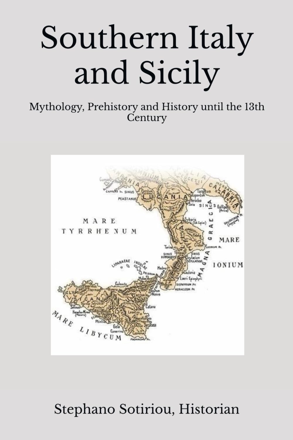Southern Italy and Sicily. Mythology, Prehistory and History until the 13th century