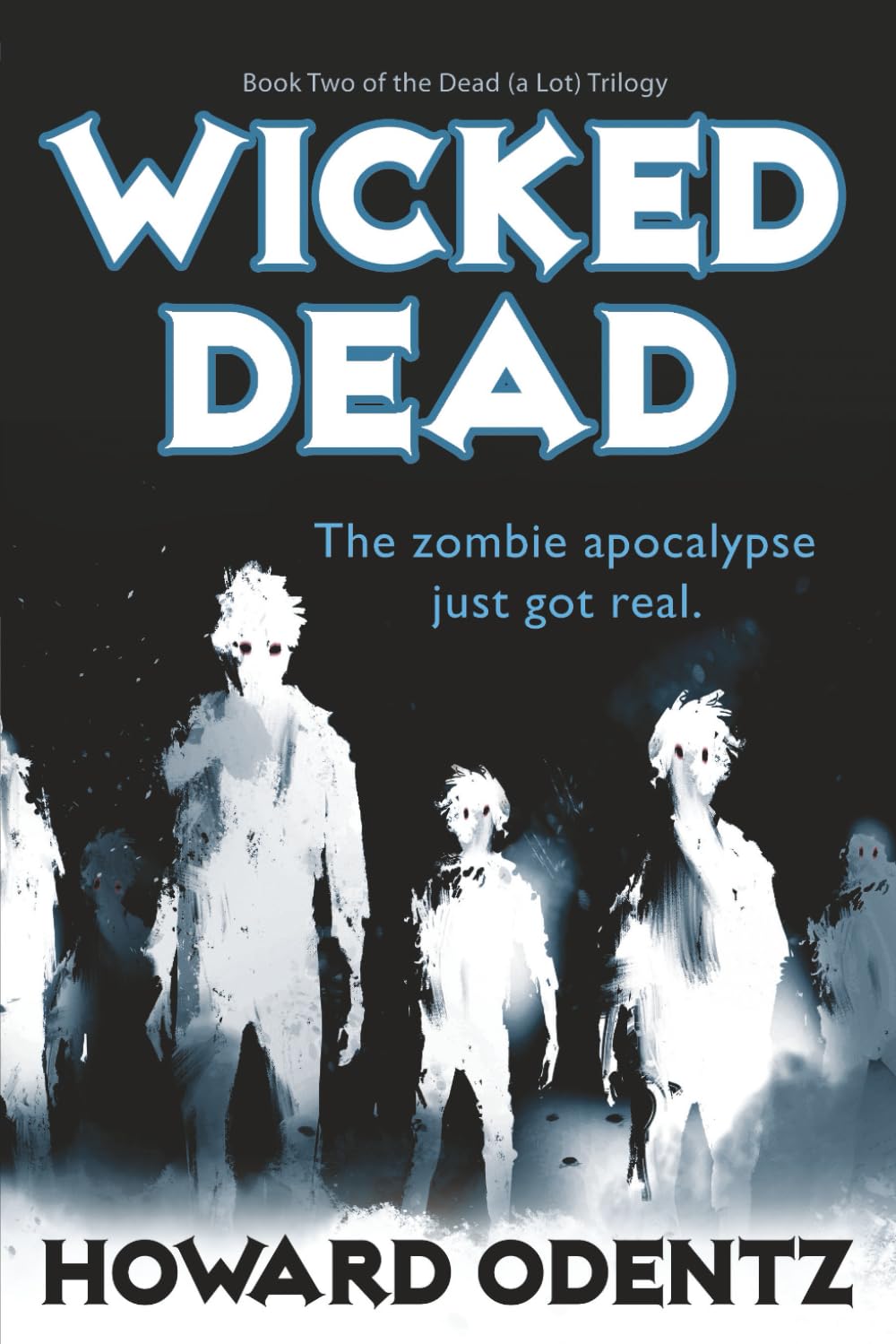 Wicked Dead (The Dead (A Lot) Trilogy)