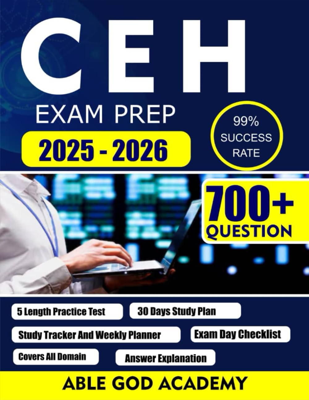 CEH EXAM PREP 2025-2026: Your Complete Guide to Passing the Certified Ethical Hacker Exam