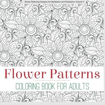 Flower Patterns ADULT COLORING BOOK