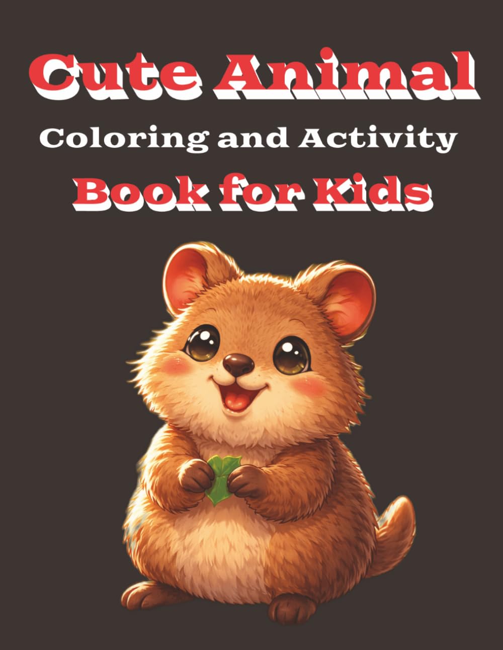 Cute Animal Coloring and Activity Book: Cute Animals Coloring and Activity Book | Fun and Relaxing Designs | 50 Activities | Sudoku, Word Search, Mazes and so much more