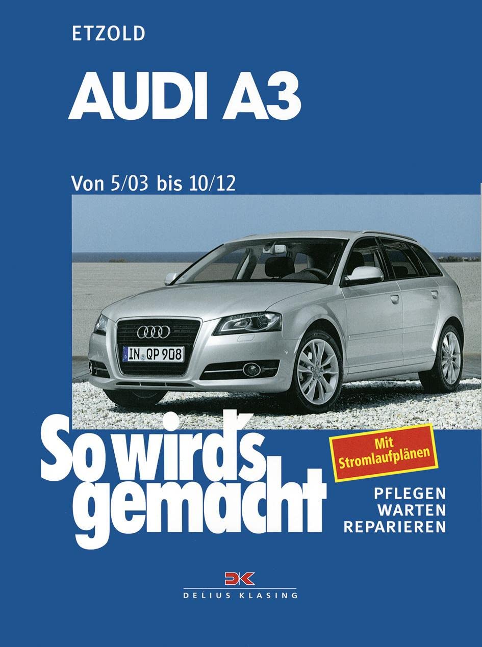 So wirds gemacht. AUDI A3 von 5/03 bis 10/12: Mit Stromlaufplänen