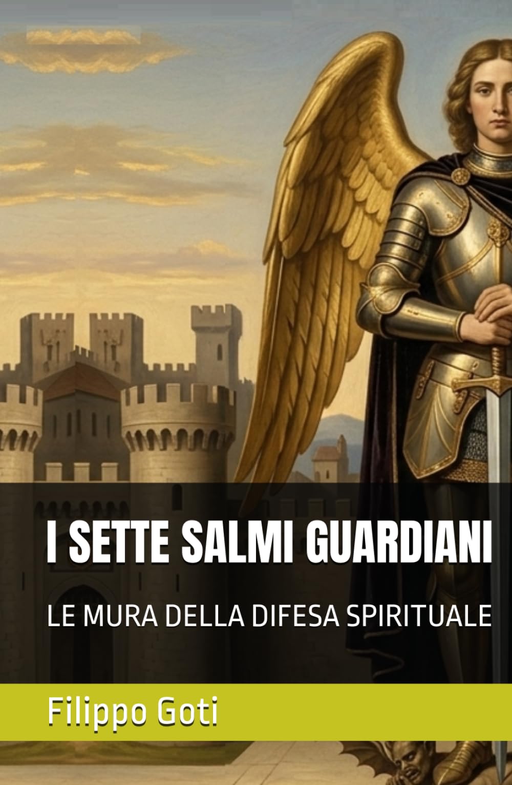 I SETTE SALMI GUARDIANI: LE MURA DELLA DIFESA SPIRITUALE (Il Potere dei Salmi: Storia, Magia e Mistero)