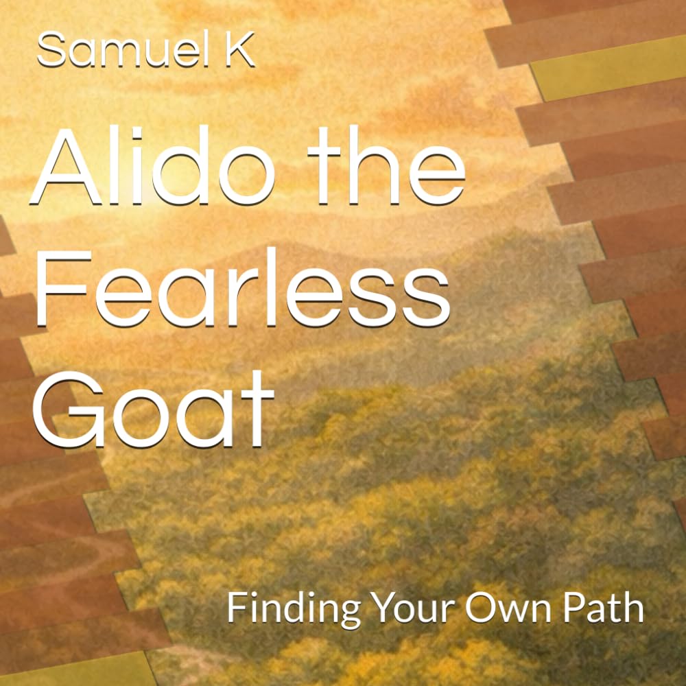 Alido the Fearless Goat: Finding Your Own Path