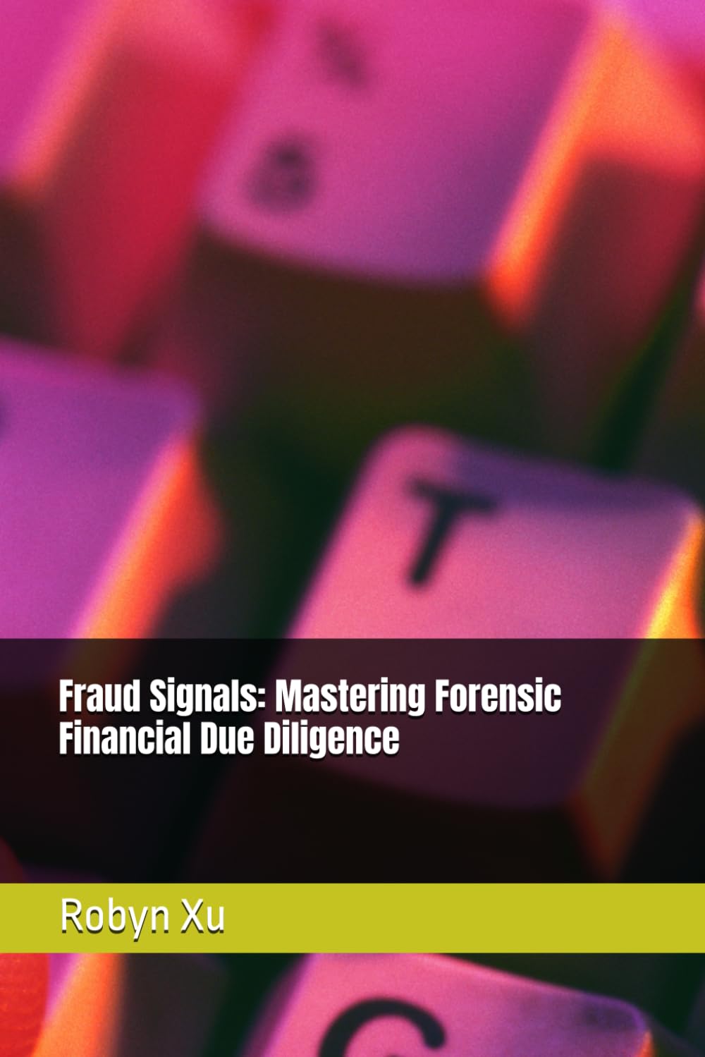 Fraud Signals: Mastering Forensic Financial Due Diligence
