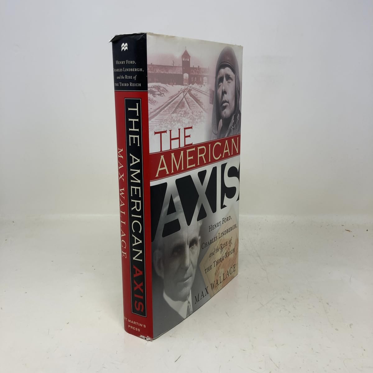 The American Axis: Henry Ford, Charles Lindbergh, and the Rise of the Third Reich cover