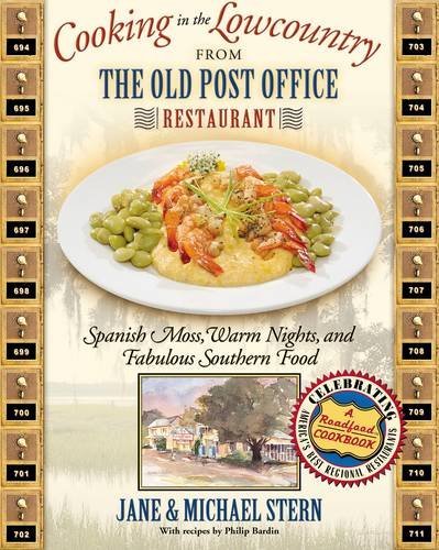 Télécharger Cooking in the Lowcountry From The Old Post Office Restaurant: Spanish Moss Warm Nights and Fabulous livre En ligne