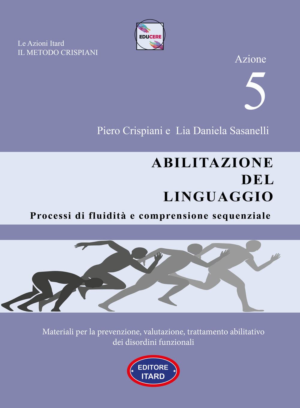 Dislessia-Disgrafia. Azione 5: Abilitazione Del Linguaggio. Materiali Per La Prevenzione, Valutazione, Trattamento Abilitativo Dei Disordini Funzionali - 4
