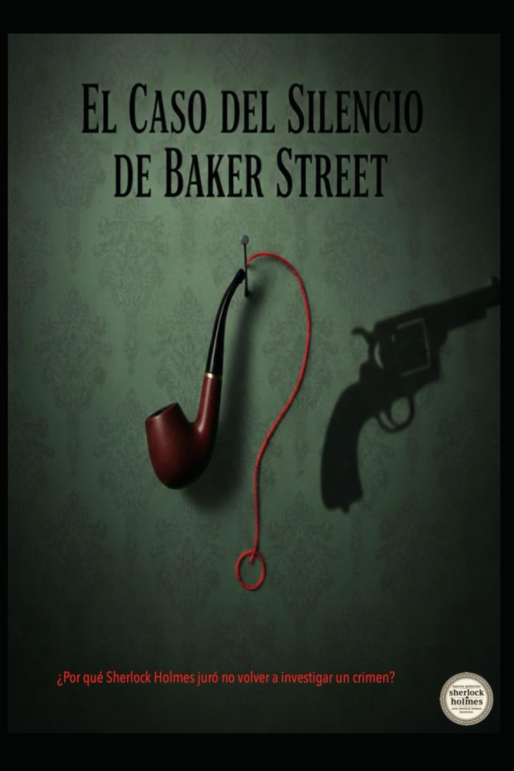 Sherlock Holmes El Caso del Silencio de Baker Street