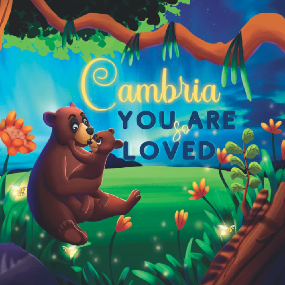 Cambria You Are So Loved: A Personalized Children's Rhyming Story & Bedtime Book For Kids (Birthdays, Baby Showers, Christmas Gift)