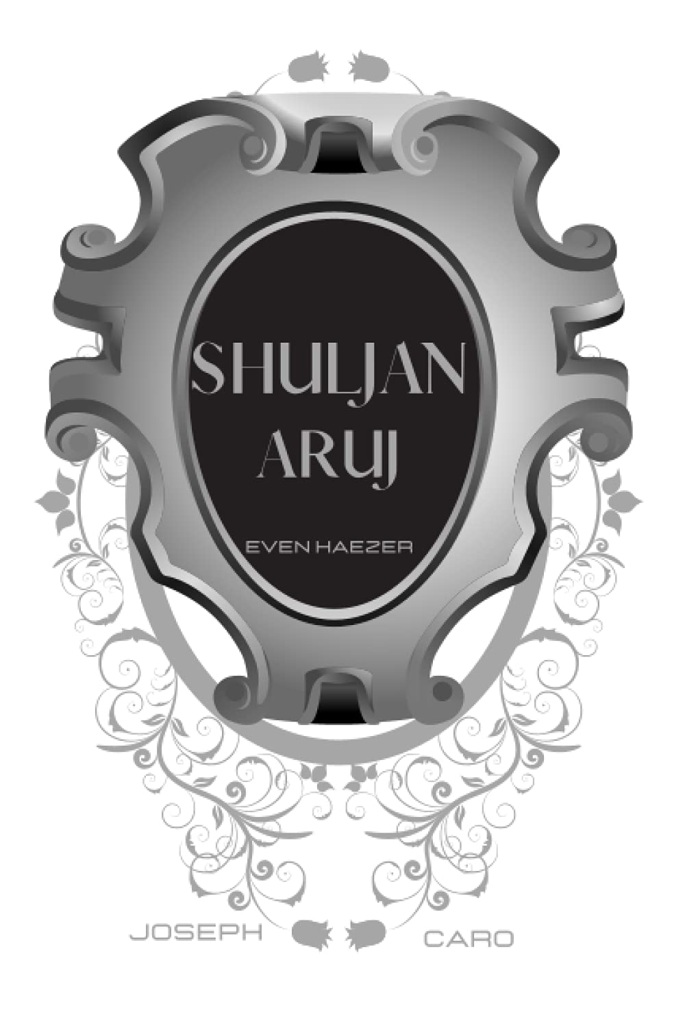 Shuljan Aruj: Joseph Caro. Even HaEzer. (El Talmud- Colección de Cábala y Judaísmo) (Spanish Edition)