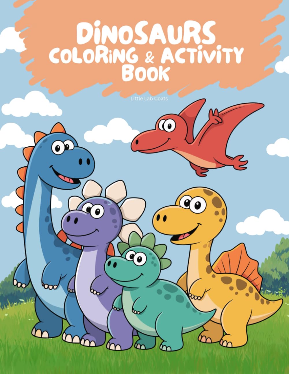 DiNOSAURS COLORiNG & ACTiViTY BOOK: Easy Coloring Pages, Mazes, Dot-to-Dot, and More!