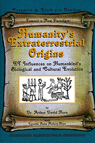 Humanity's Extraterrestrial Origins: Et Influences on Humankind's Biological and Cultural