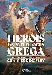 Heróis da mitologia grega - Histórias para jovens leitores: Histórias para jovens leitores