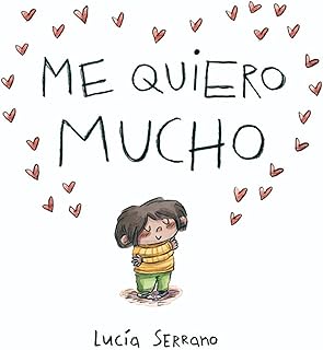 Livros infantis de Luc&iacute;a Serrano Me quiero mucho: Un cuento sobre la autoestima en crianças y niñas (Cuentos infantiles)