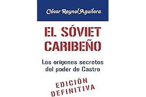 El soviet caribeño: La otra historia de la Revolución Cubana