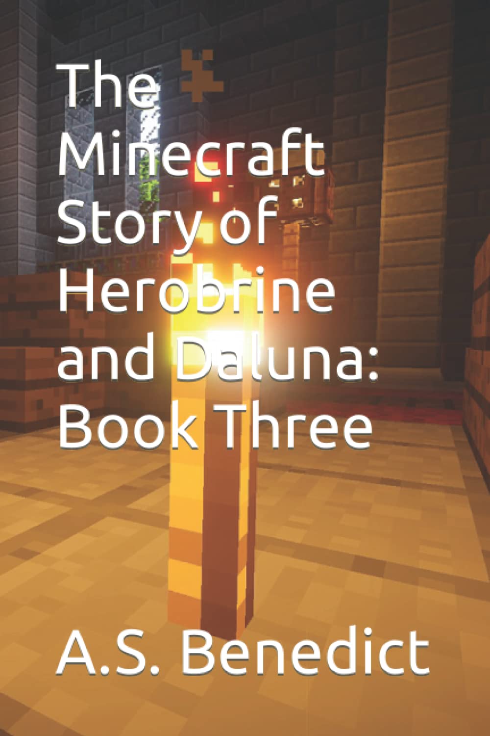 The Minecraft Story of Herobrine and Daluna: Book Three