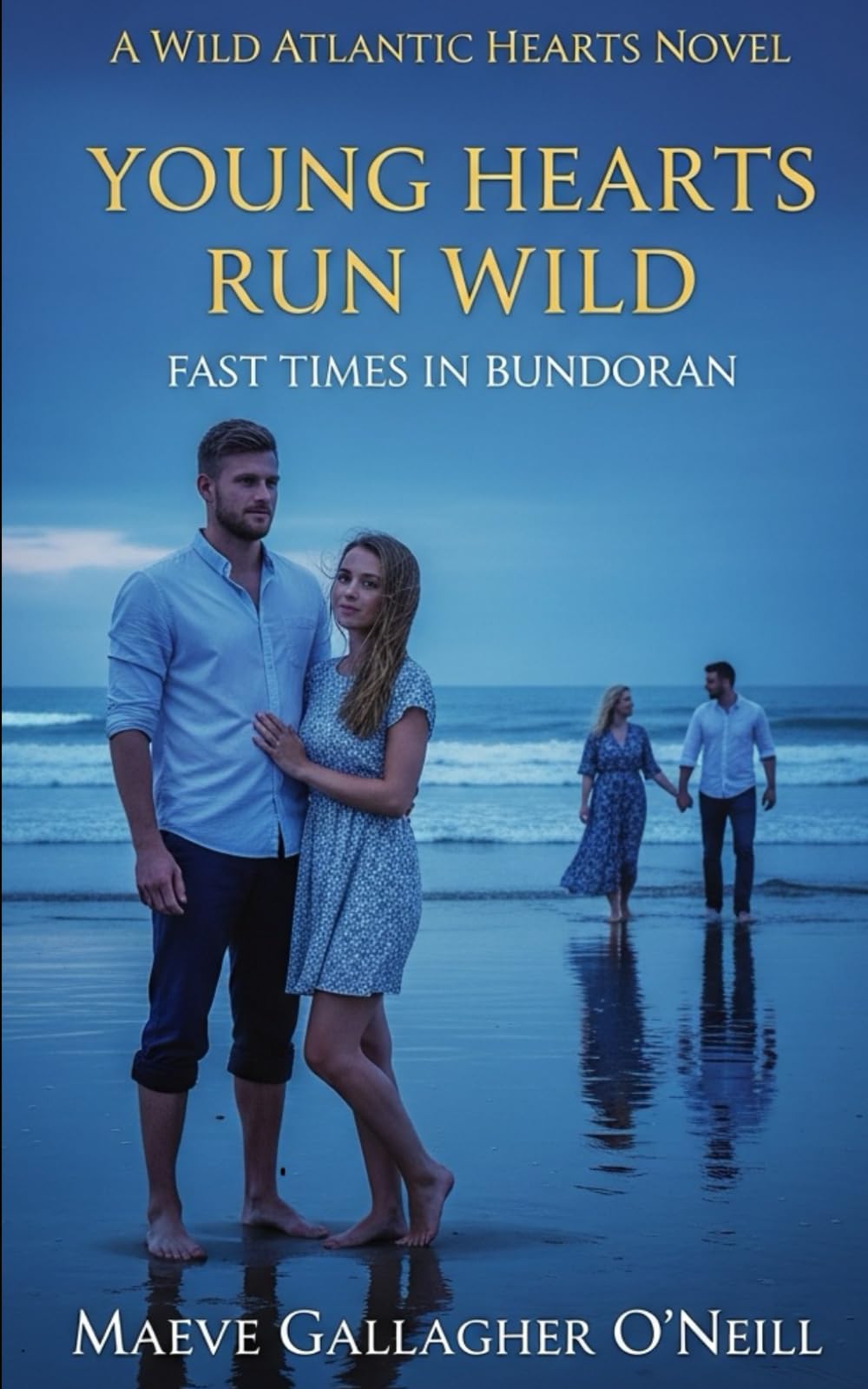 Young Hearts Run Wild: Fast Times In Bundoran (Wild Atlantic Hearts)