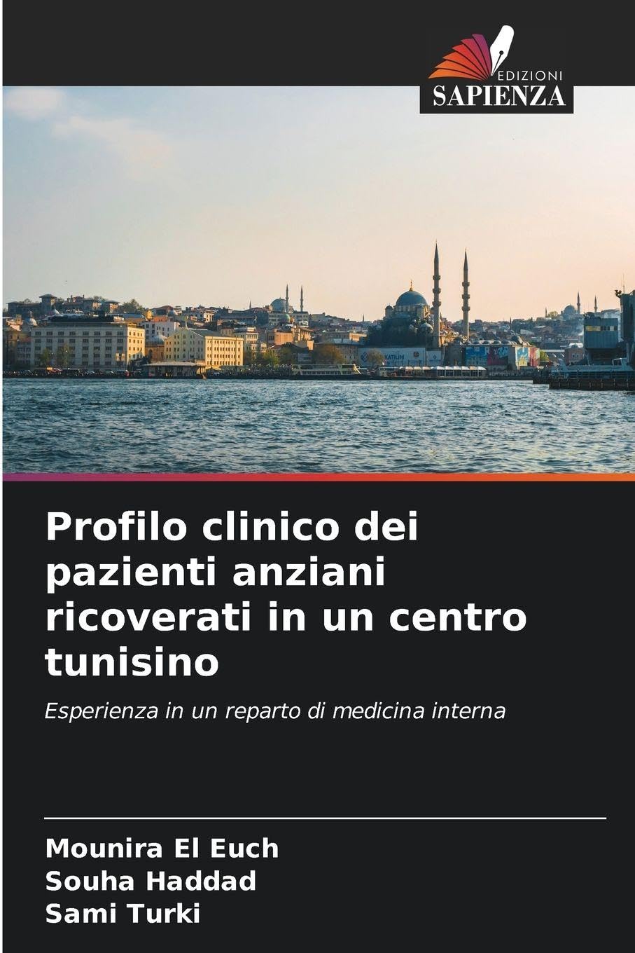 Profilo clinico dei pazienti anziani ricoverati in un centro tunisino: Esperienza in un reparto di medicina interna