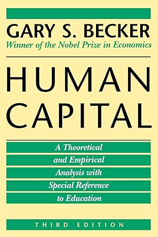 Human Capital: A Theoretical and Empirical Analysis, with Special Reference to Education, 3rd Edition-Wow! eBook