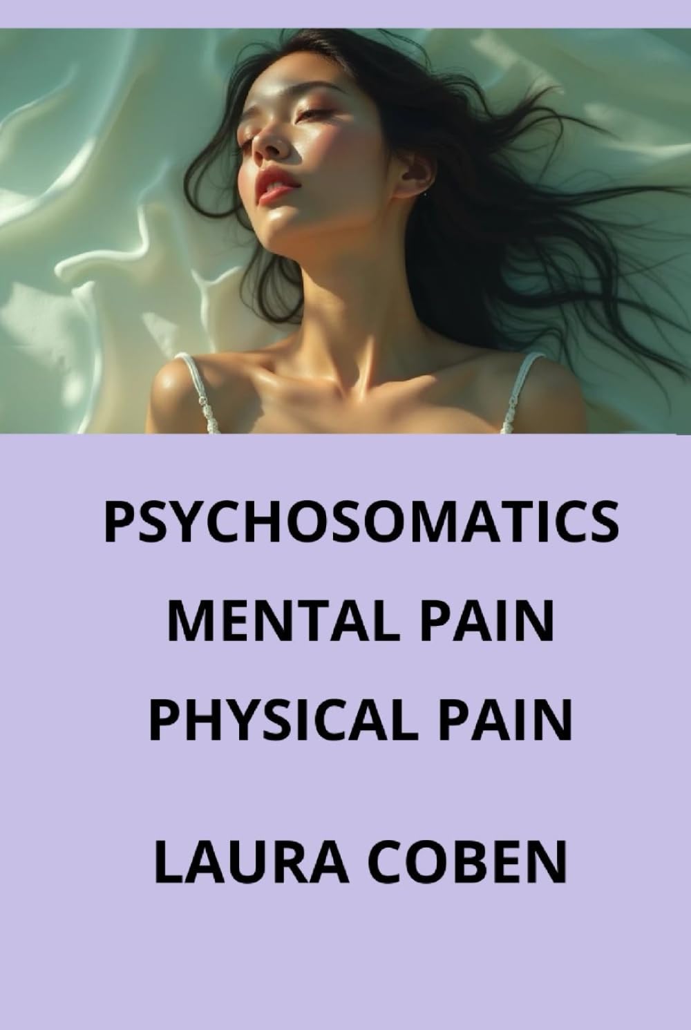 PSYCHOSOMATICS. MENTAL PAIN. PHYSICAL PAIN: Healing psychosomatic pain. (Series US)