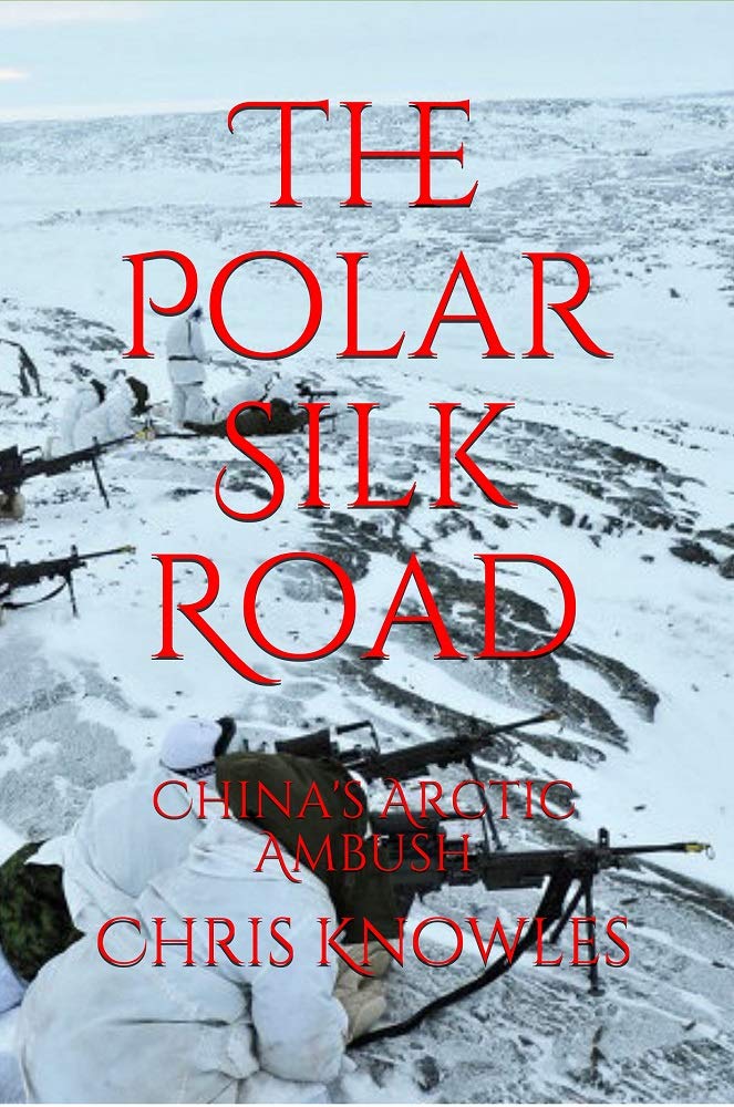 The Polar Silk Road: China's Arctic Ambush