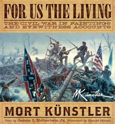 Télécharger For Us the Living: The Civil War in Paintings and Eyewitness Accounts Livre eBook France