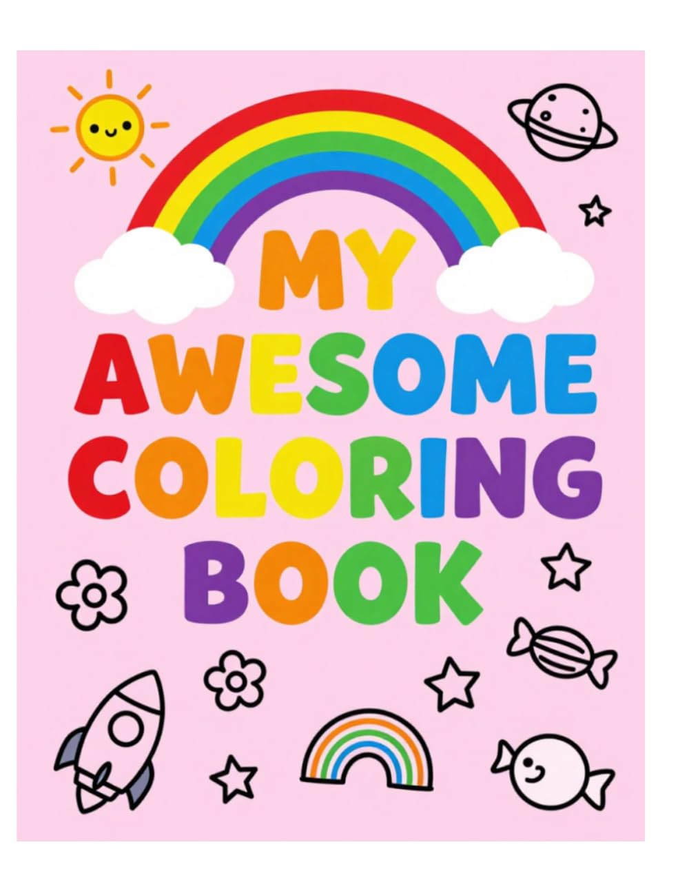 Super Cute Coloring Book for Kids: Animals, Unicorns, Dinosaurs & More!