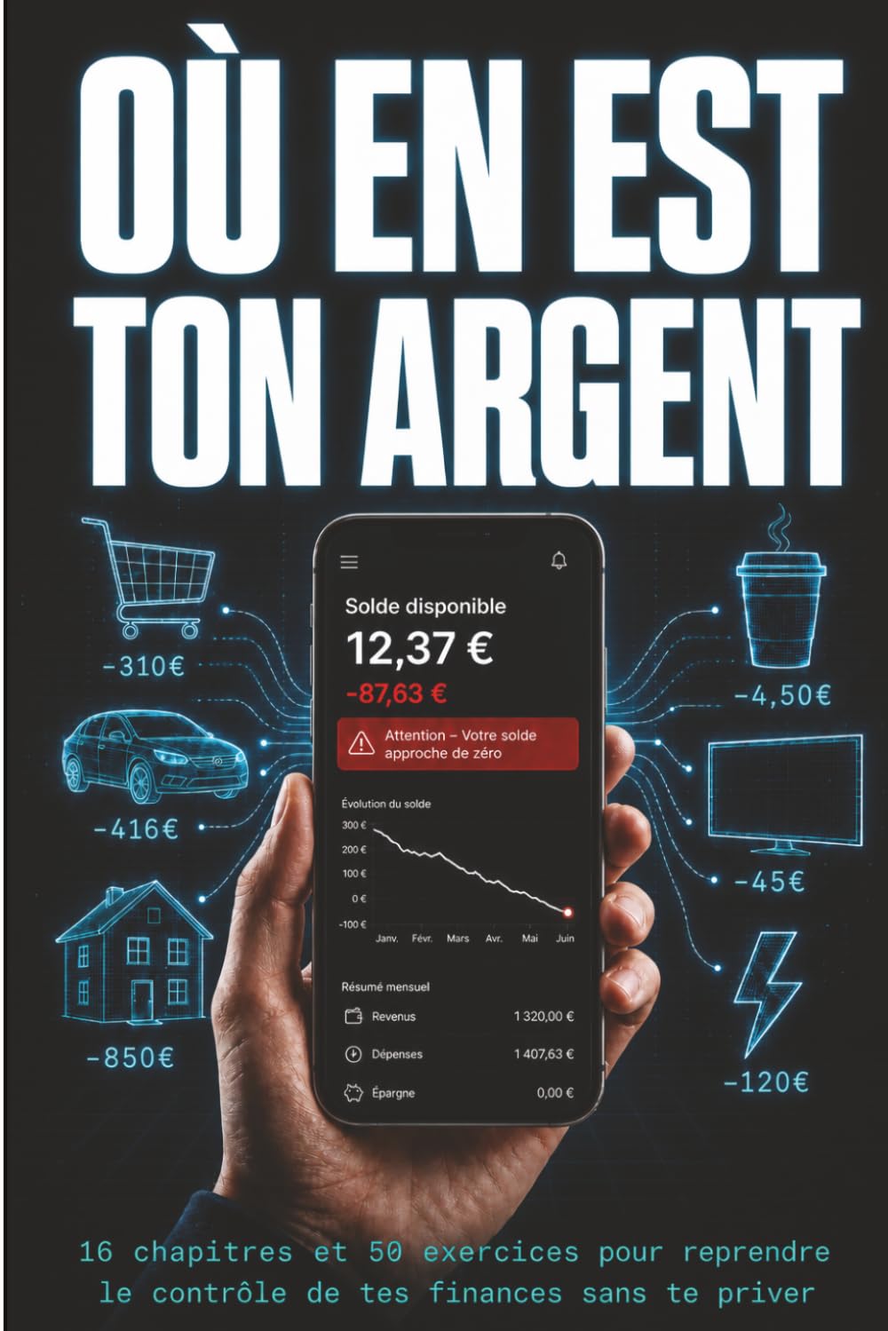 Où en est ton argent: 16 chapitres et 50 exercices pour reprendre le contrôle de tes finances sans te priver