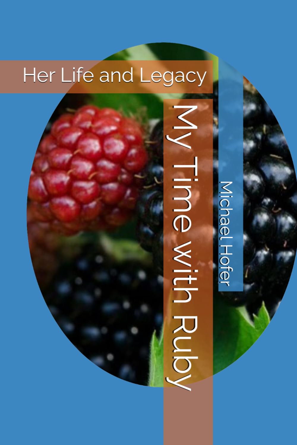 My Time with Ruby: Her Life and Legacy