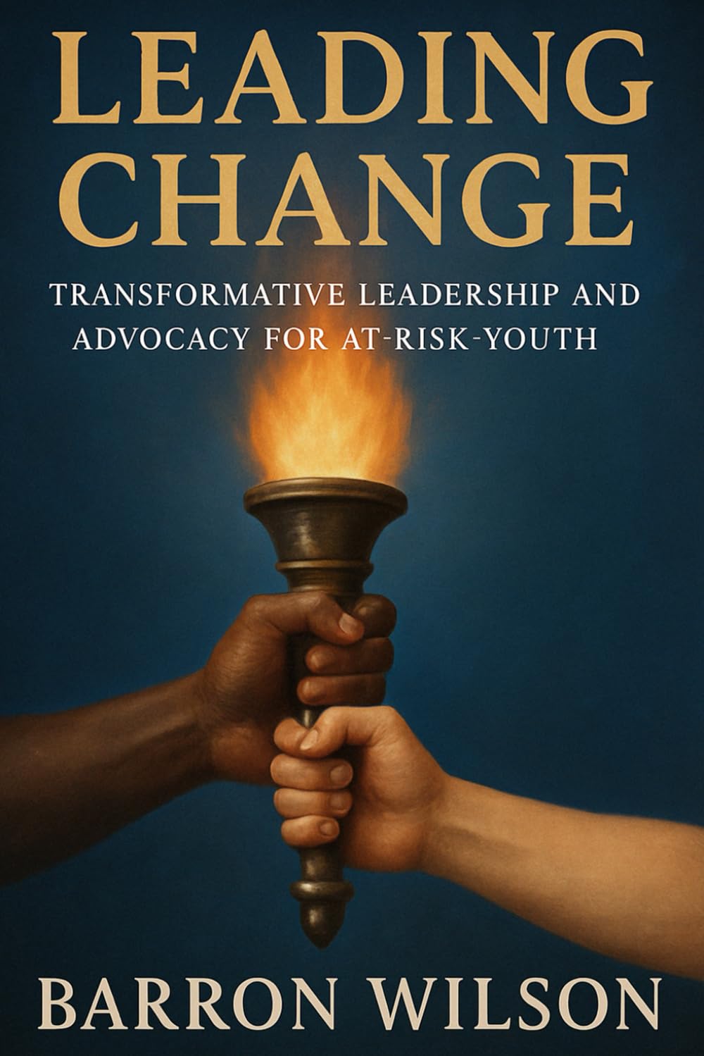 Leading Change: Transformative Leadership and Advocacy for At-Risk Youth