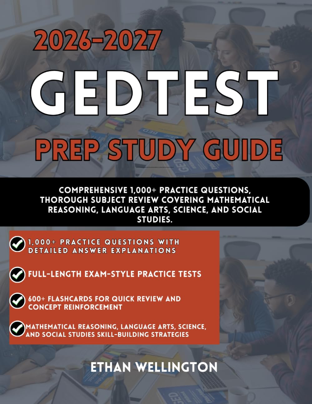2026-2027 GED TEST PREP STUDY GUIDE: Comprehensive 1,000+ Practice Questions, Thorough Subject Review Covering Mathematical Reasoning, Language Arts, Science, and Social Studies.