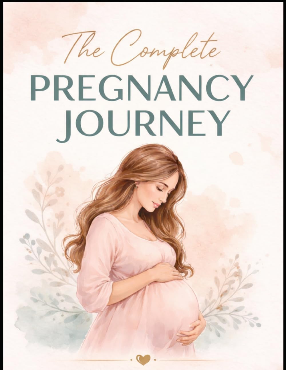 The Complete Pregnancy Journey