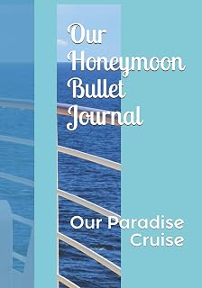 Our Honeymoon Bullet Journal: Our Paradise Cruise