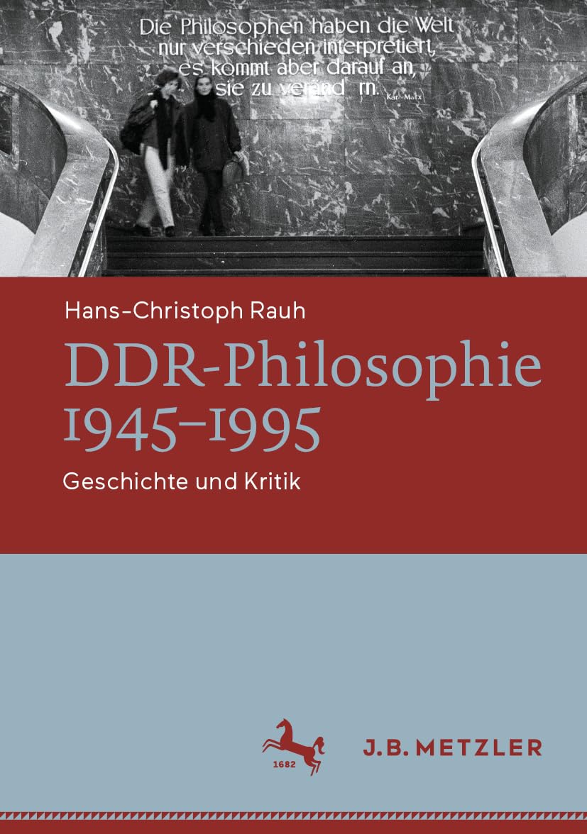 DDR-Philosophie 1945–1995: Geschichte und Kritik