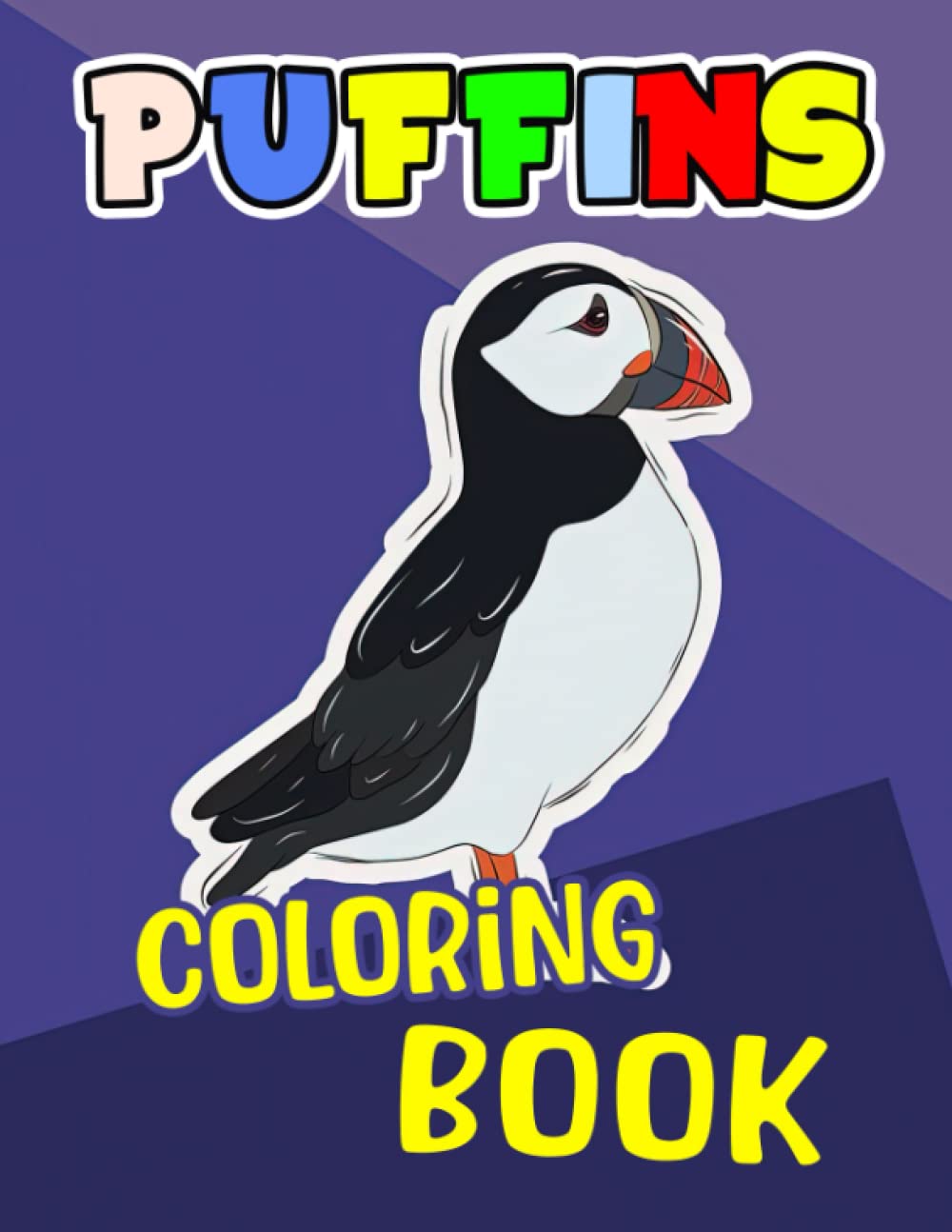 Puffins Coloring Book: Discover About This Small Bird With 30 High-Quality Pictures Inside | Anxiety Relief And Creativity Gifts