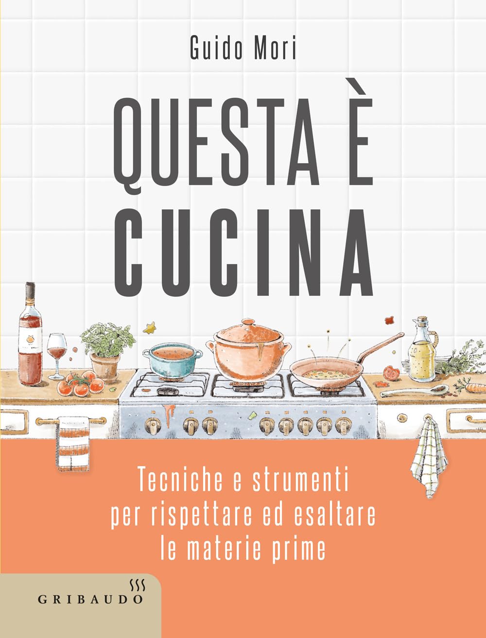 Questa è Cucina. Tecniche E Strumenti Per Rispettare Ed Esaltare Le Materie Prime - 4