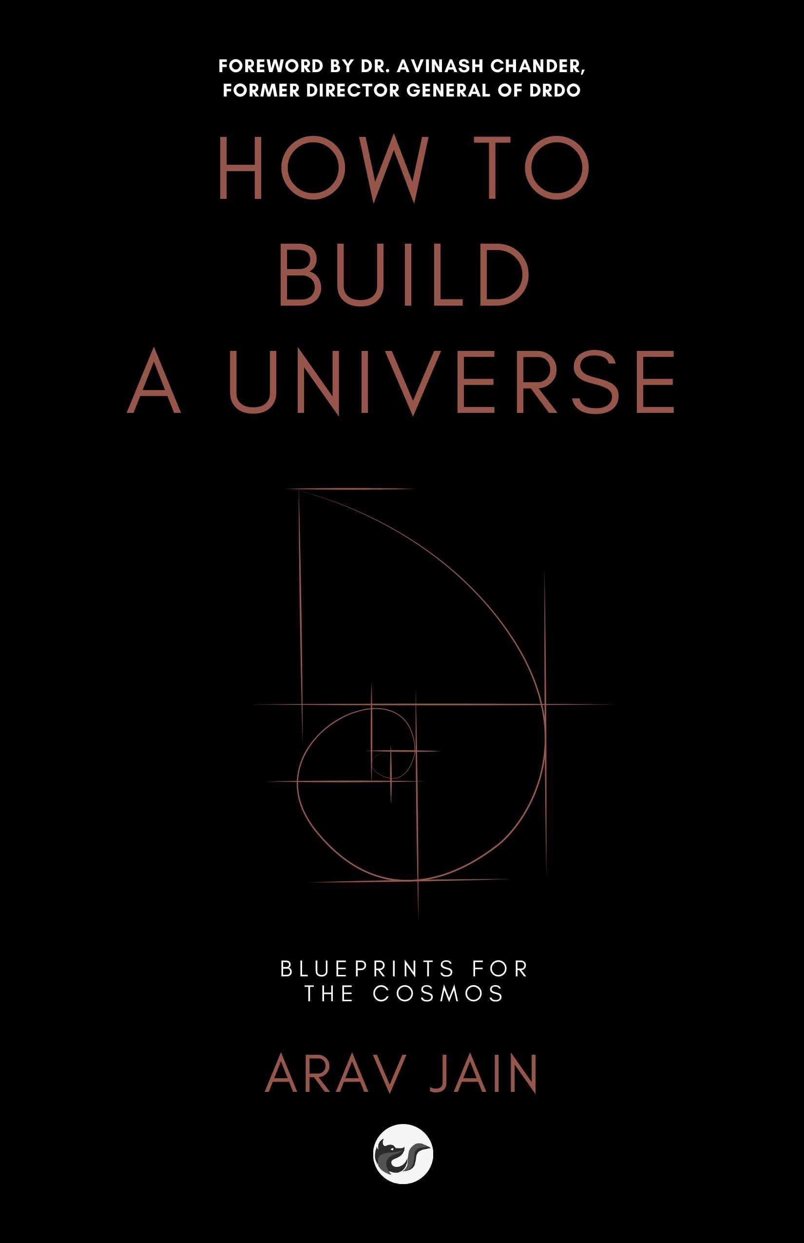How to Build a Universe: Blueprints for the Cosmos