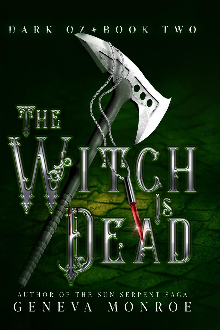 The Witch is Dead: A Dark Retelling of the Childhood Classic (Dark Oz)
