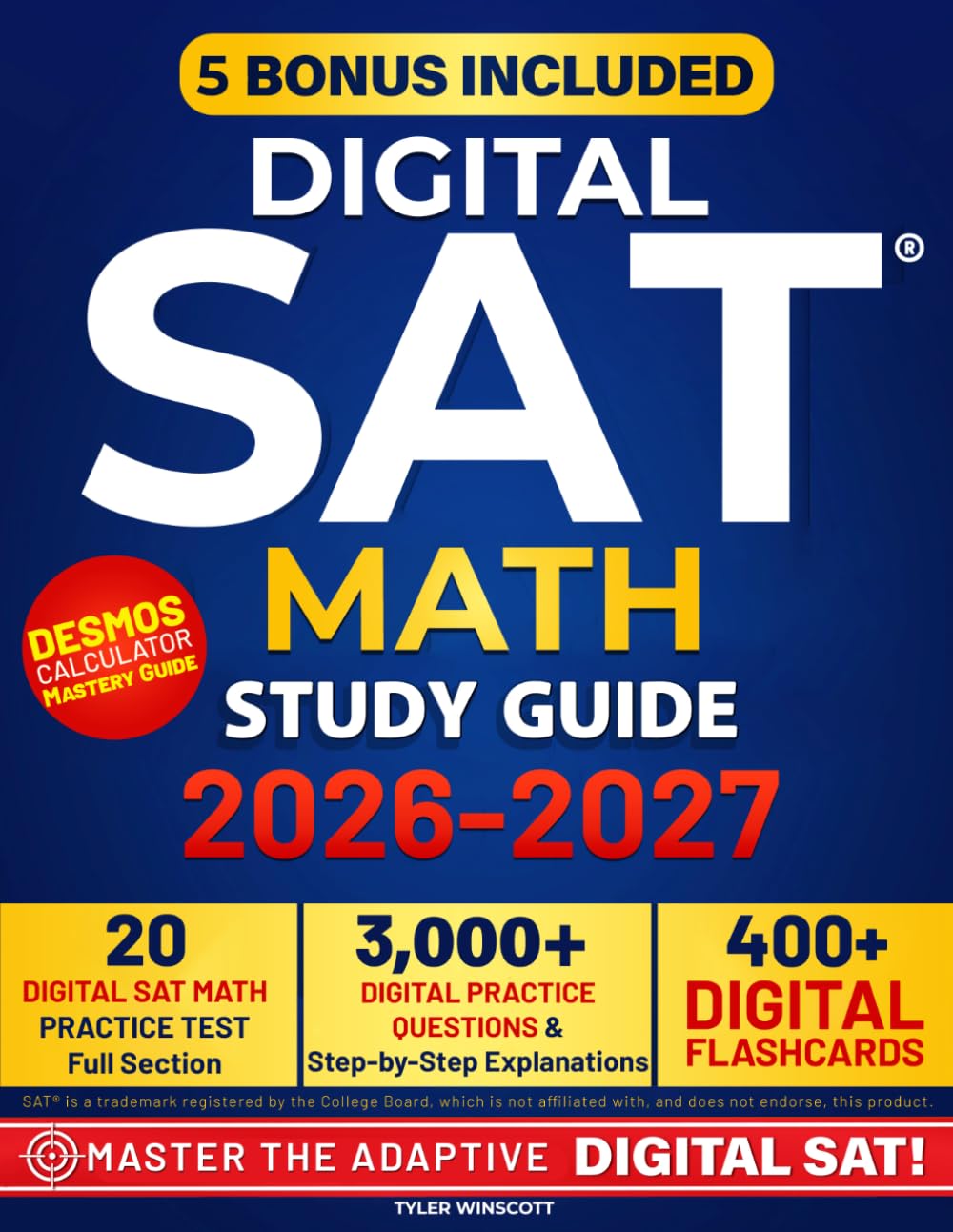 Digital SAT Math Study Guide: A Proven System to Master the Adaptive Format, Boost Your Score & Avoid Costly Mistakes | Real Exam Practice, Smart Shortcuts & Expert Tips to Study Faster