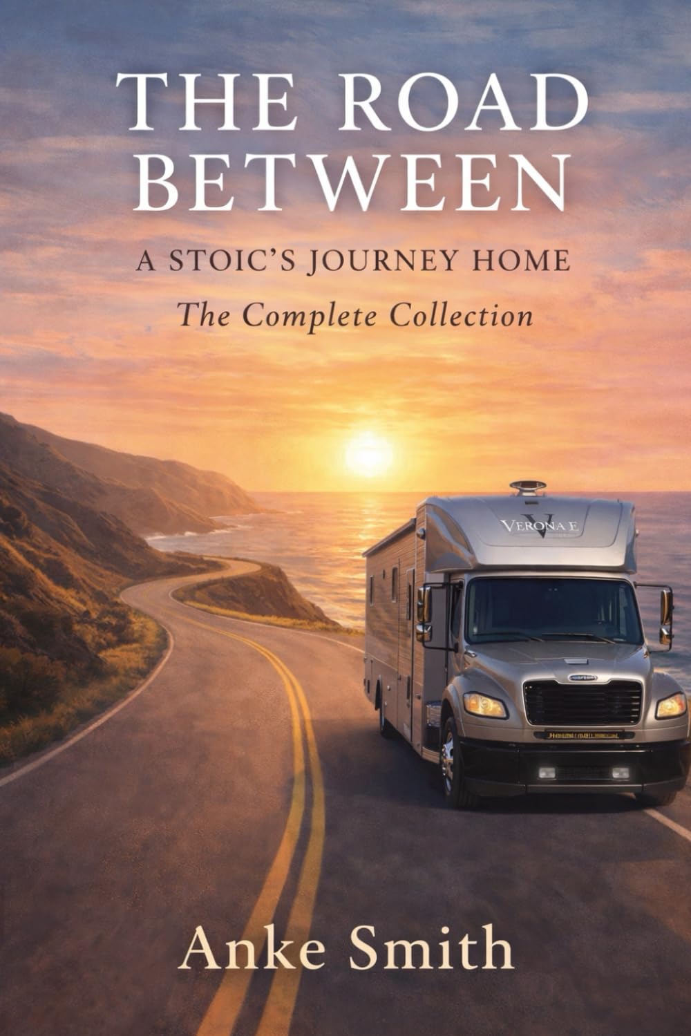 The Road Between: A Stoics Journey Home - The Complete Collection