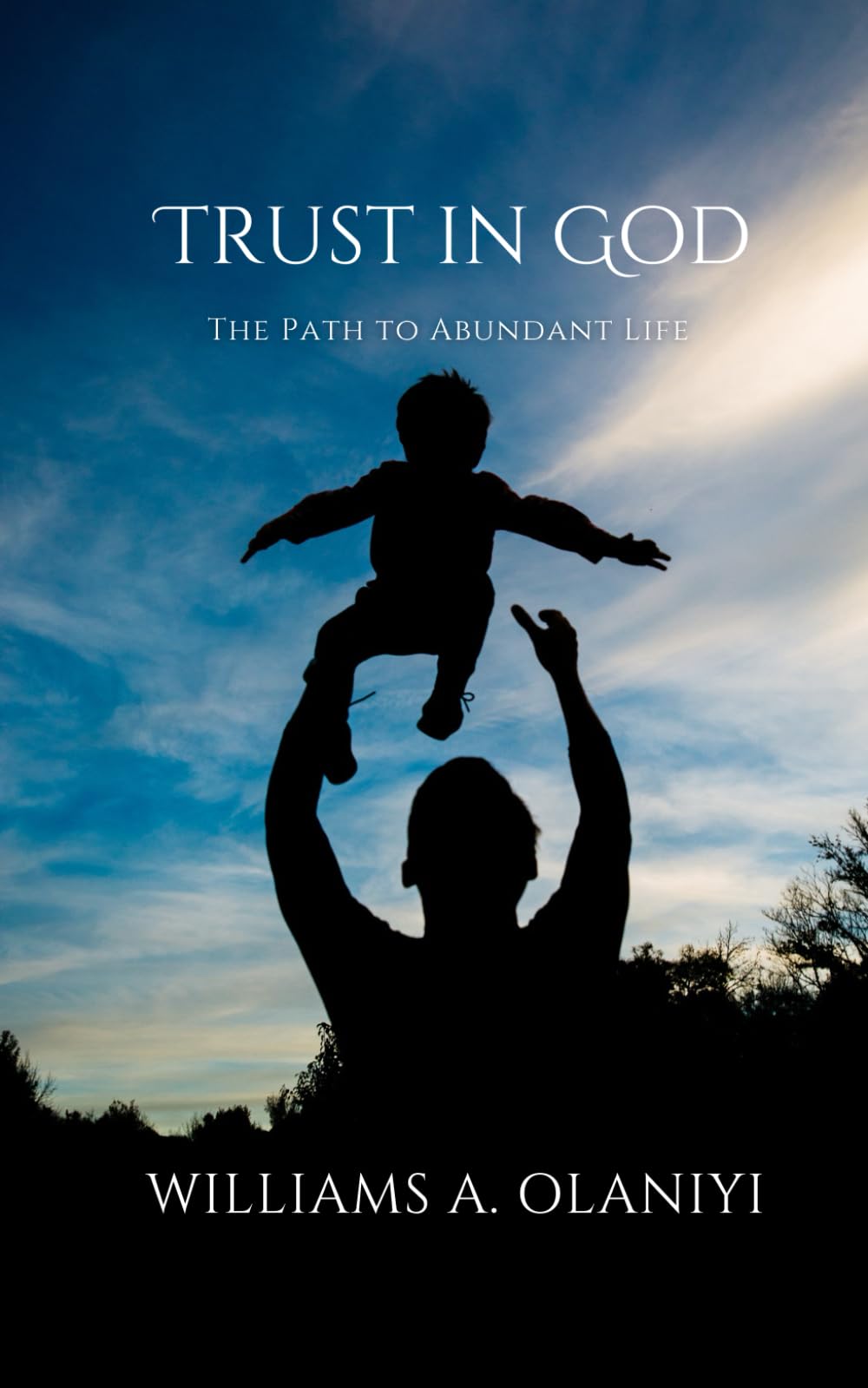 Trust in God: The Path to Abundant Life