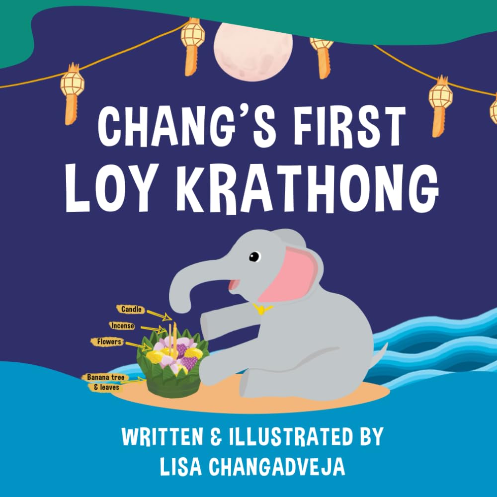 Chang's First Loy Krathong (Adventures of Chang the Elephant)