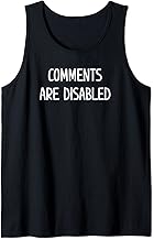 Comments Are Disabled, Funny, Jokes, Sarcastic Sayings Tank Top